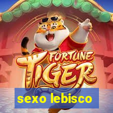 sexo lebisco